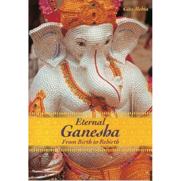 Book Eternal Ganesha From Birth To Rebirth